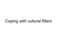 Coping with cultural filters - dwyersinterculturalcommunication