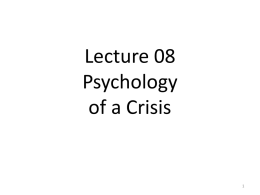 Lecture 08 Psychology of a Crisis