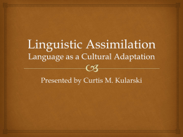 Linguistic Assimilation - Academic Papers of Curtis M. Kularski