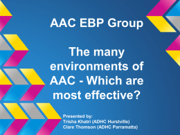 AAC EBP Group The many environments of AAC