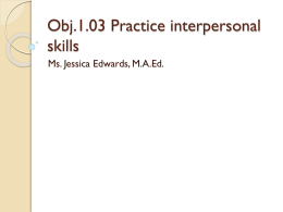 Obj.1.03 Practice interpersonal skills