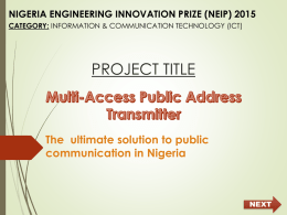 Multi-Access Public Address Transmitter The ultimate solution to