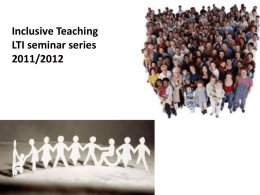 Inclusive Teaching LTI seminar series 2011/2012