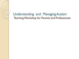 Understanding and Managing Autism Teaching Workshop for