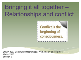 Bringing it all together * Relationships and conflict