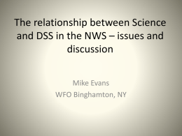 DSS and Science in the NWS * current and future issues