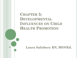 Chapter 5: Developmental Influences on Child Health Promotion
