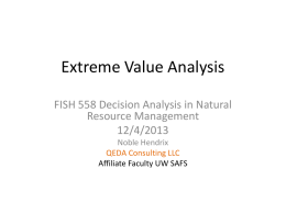 Extreme Value Analysis FISH 558 Decision Analysis in Natural Resource Management 12/4/2013