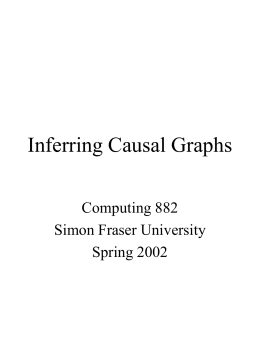 Inferring Causal Graphs - SFU Computing Science
