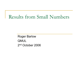 Results from Small Numbers