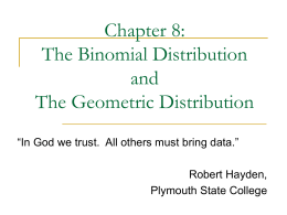 Chapter 8: The Binomial Distribution and The Geometric Distribution