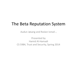 The Beta Reputation System