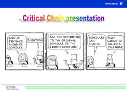 Critical Chain An application of the Theory Of Constraints