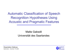 Automatic Classification of Speech Recognition Hypotheses