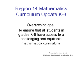Region 14 Mathematics Curriculum Update K-8