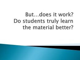 But…does it work? Do students truly learn the material better?