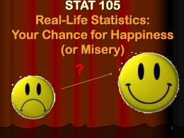 STAT 105 Real-Life Statistics: Your Chance for Happiness