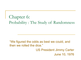 Chapter 6: Probability : The Study of Randomness