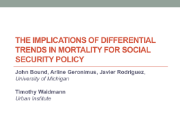 The Implications of Differential Trends in Mortality for