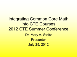 Integrating Common Core Math into CTE Courses 2012 CTE