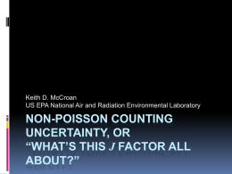 Non-Poisson Counting Uncertainty, or “What`s this J Factor All About?”