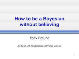 How to be a Bayesian without believing