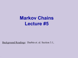 Markov Chains Lecture #5 Background Readings