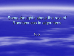 2) Randomization in algorithms.