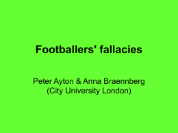 Footballers` fallacies - staff.city.ac.uk