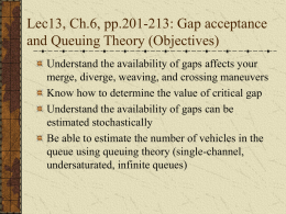 Lec13, Ch.6, pp.201-213: Gap acceptance and Queuing Theory