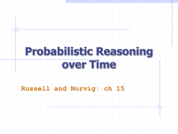 Probabilistic Reasoning over Time Russell and Norvig: ch 15