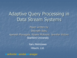 Adaptice Query Processing in Data Stream Systems