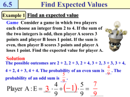 The probability of an odd sum is ____ . 6.5 Find Expected Values