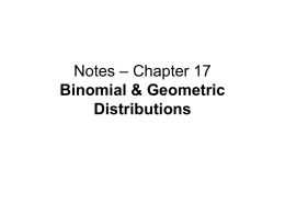 Notes – Chapter 17 Binomial & Geometric Distributions
