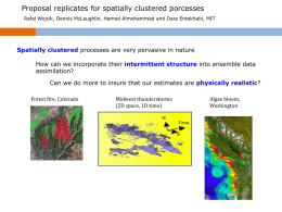 Proposal Replicates for Spatially Clustered Processes Rafal Wojcik