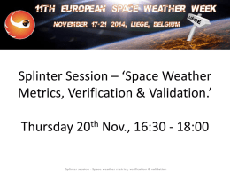 Splinter Session - Space Weather Metrics, Verification