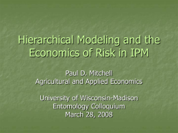 Hierarchical Modeling and the Economics of Risk in IPM (Mar 2008)