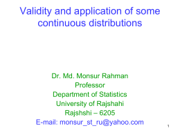 Validity and application of some continuous distributions
