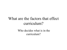 What are the factors that effect curriculum?