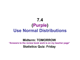 7.4 (Purple) Use Normal Distributions