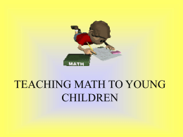 TEACHING MATH TO YOUNG CHILDREN