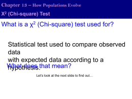 Χ 2 (Chi-square) Test Chapter 13 – How Populations Evolve