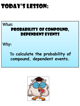 To calculate the probability of compound, dependent events.