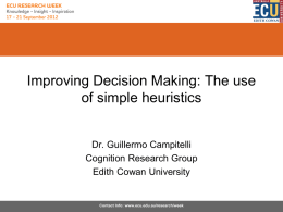 Improving Decision Making: The use of simple heuristics