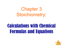 Chapter 3 Stoichiometry: Calculations with Chemical