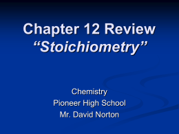 Chapter 12 Review “Stoichiometry”