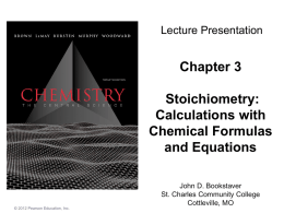 Stoichiometry: Calculations with Chemical Formulas and Equations