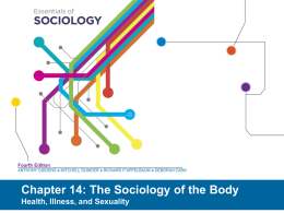 Chapter 14: The Sociology of the Body Health, Illness, and Sexuality
