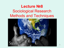 Lecture 08 Sociological Research Methods and Techniques
