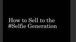 How to Sell to the #Selfie Generation